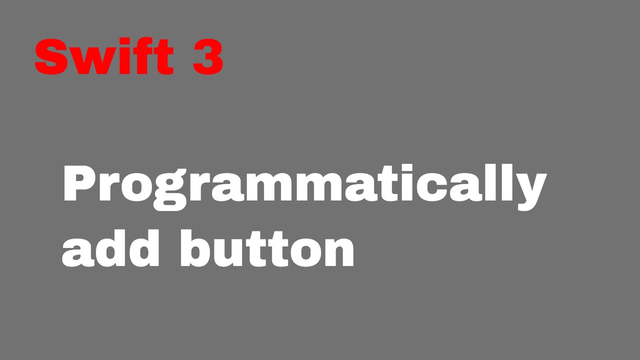 How to Programmatically add Button(Swift 3+ Xcode 8)