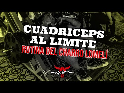 CUADRICEPS AL LIMITE - RUTINA DEL CHARRO LOMELÍ