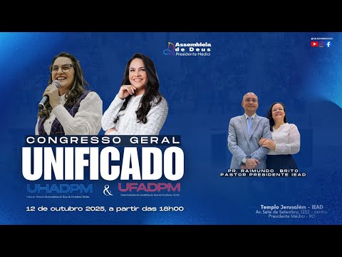 Congresso Geral Unificado - UHADPM -- UFADPM  - IEADPM/RO -  12/10/2025