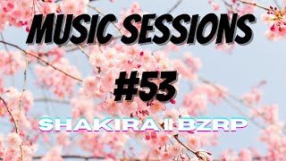SHAKIRA - BZRP Music Sessions 53 | Lyrics