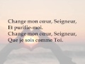Change mon cœur, Seigneur