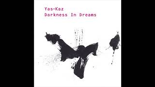 Yas Kaz - Darkness in Dreams (1991)