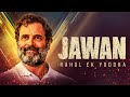 JAWAN Trailer Ft Rahulgandhi Epic Fan Trailer