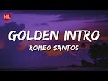 Romeo Santos - Golden Intro (Letra / Lyrics)