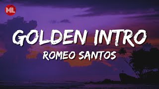 Romeo Santos - Golden Intro (Letra / Lyrics)