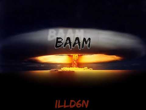 ill D6N "BAAM" (Official audio)