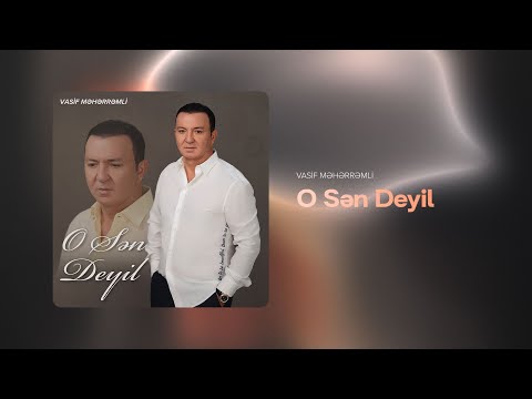 Vasif Məhərrəmli — O Sən Deyil (Rəsmi Audio)
