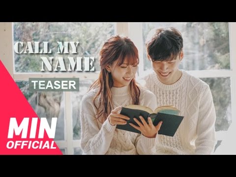 Gọi tên em (Call my name) - Min