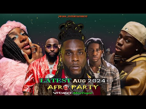 DEEJAY SWAGG AUG 2024 LATEST AFRO PARTY MIXTAPE) FT REMA, WIZKID, ASAKE, SIMI, OLAMIDE, KIZZ DANIEL