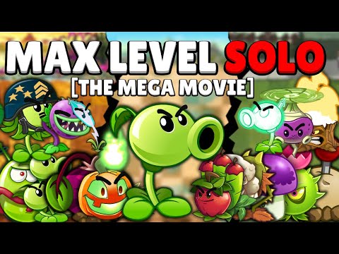 Can These Plants At MAX Level Solo All of PvZ2? [The Mega Movie]