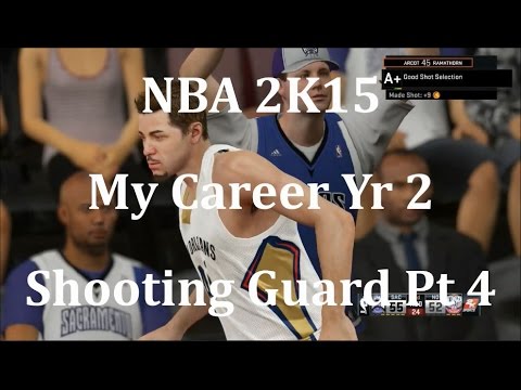 NBA 2K15 (PS4) My Career Shooting Guard Yr 2 - pt 4