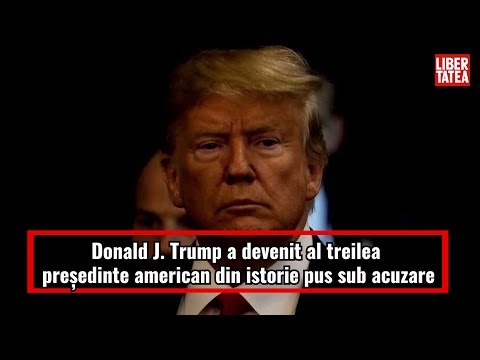 Donald J Trump al treilea presedinte american pus sub acuzare