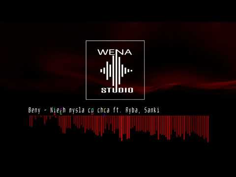 Beny - Niech myślą co chcą ft. Ryba, Sanki