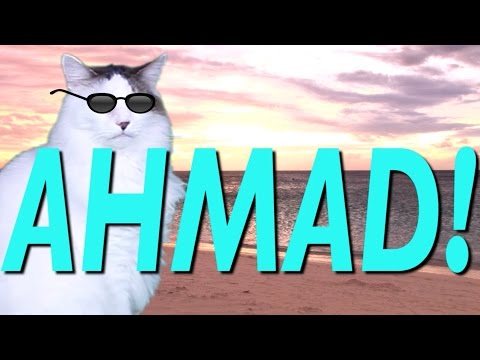 HAPPY BIRTHDAY AHMAD! - EPIC CAT Happy Birthday Song