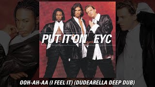 Ooh-Ah-Aa (I Feel It) (Dudearella Deep Dub)