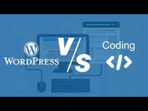 Wordpress Vs Handcoding Code From Scratch
