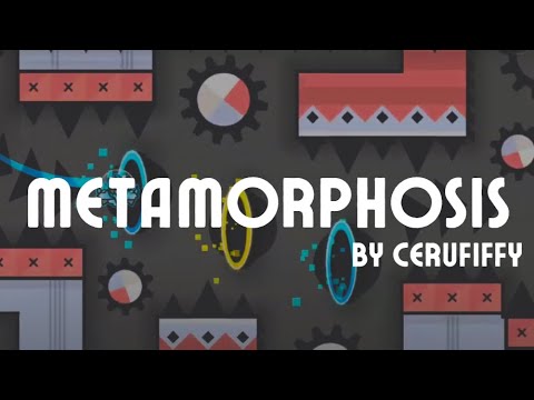 Metamorphosis 100% by Cerufiffy | Geometry Dash