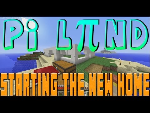 PI Land - Making the house! Ep. 002