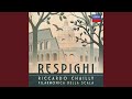 Respighi: Pini di Roma, P. 141 - IV. I pini della Via Appia