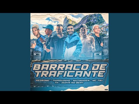 Barraco de Traficante (feat. TH & Thiaguinho)