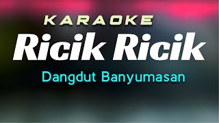 Download lagu Karaoke Ricik Ricik Dangdut Campursari//Ricik kumricik, grimise wis teka// mp3