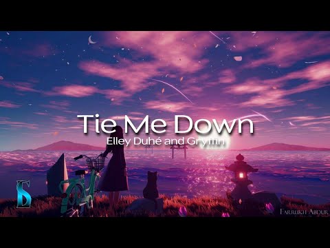 Tie Me Down - Elley Duhé and Gryffin Slowed Reverb (Lyrics)