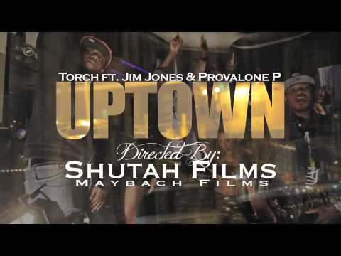 TORCH FT. JIM JONES & PROVALONE P - UPTOWN (TRAILER)