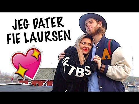JEG DATER FIE LAURSEN ♡