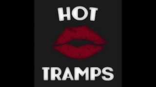 Hot Tramps - The end of the good times