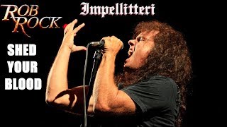 ROB ROCK ( IMPELLITTERI ) Shed Your Blood - Videoclip HD - Legendado PT-BR