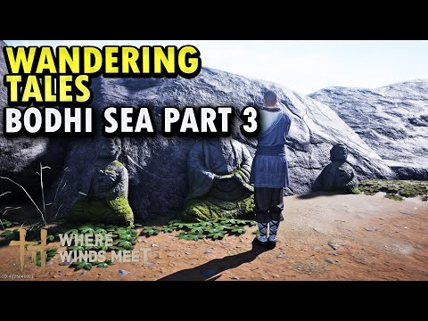 Bodhi Sea (Part 3) - Wandering Tales | Where Winds Meet