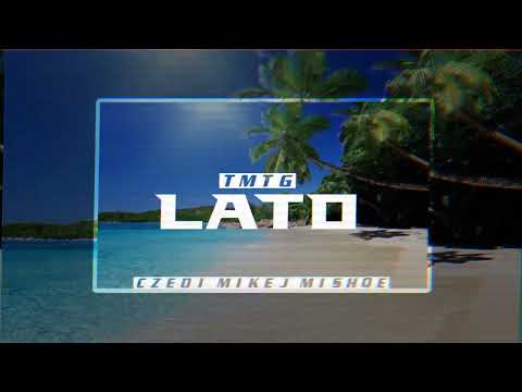 Czedi x Mikej x MishQe - LATO