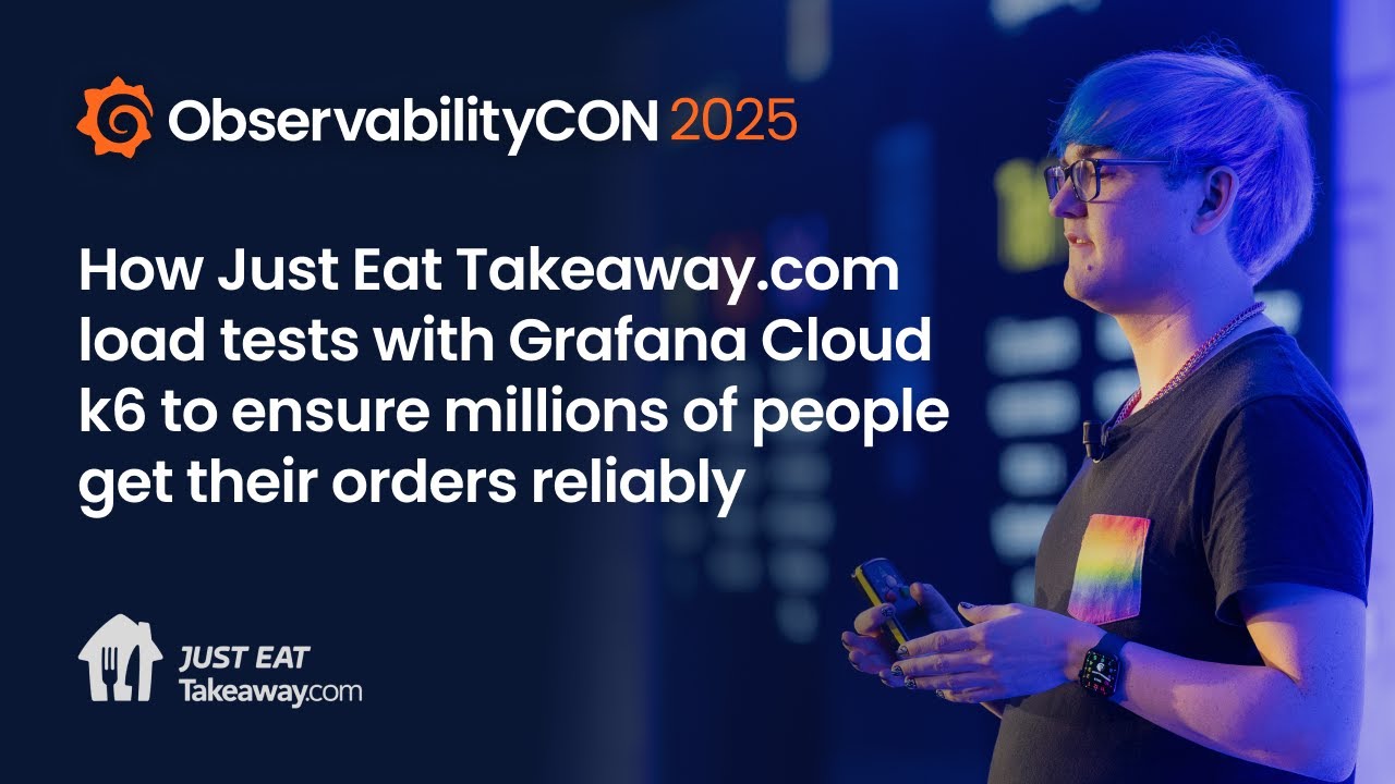 How Just Eat Takeaway.com load tests with Grafana Cloud k6 to ensure millions of people get their orders reliably