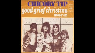 Chicory Tip - Good Grief Christina (1973)