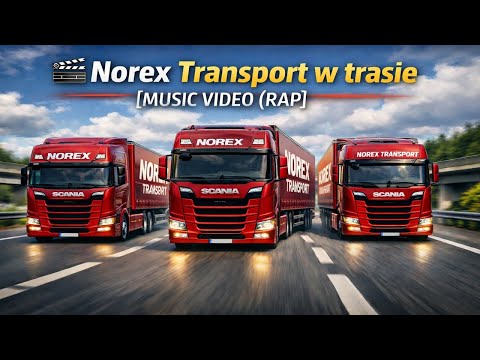 🎬 Norex Transport w trasie | MUSIC VIDEO (RAP)