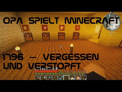 Opa spielt Minecraft 1796 – Vergessen und verstopft