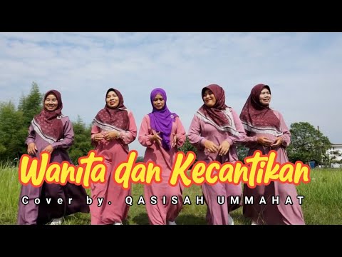 WANITA DAN KECANTIKAN (Official Music Video Qasidah Ummahat Cover)
