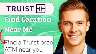 How To Find Truist Bank Locations Near Me