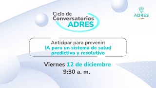 Anticipar para prevenir: IA para un sistema de salud predictivo y resolutivo