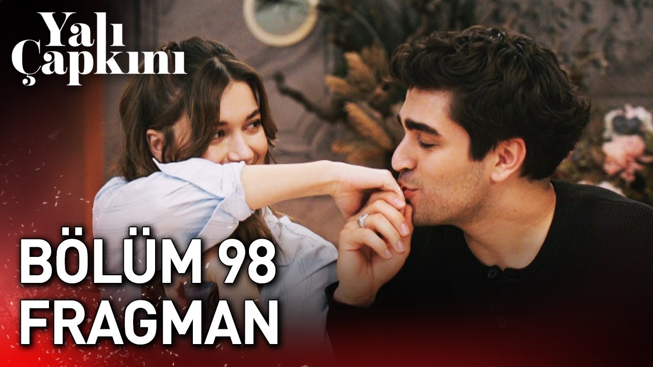 Yalı Çapkını 98. bölüm fragmanı izle