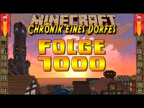 Minecraft #1000 -Chronik eines Dorfes- Folge 1000 [HD+Deutsch]