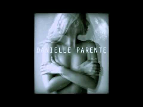 Danielle Parente "From The Start"