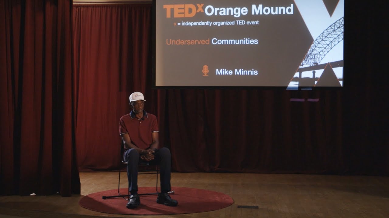 Underserved Communities | Mike Minnis | TEDxOrange Mound