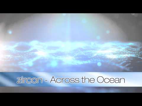 zircon - Across the Ocean (Electro House / Complextro)  [Getaway EP]