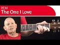 The One I Love - REM Guitar Lessons - Guitar ...