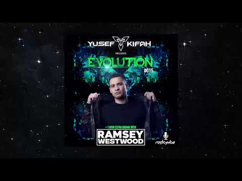 Yusef Kifah pres. EVOLUTION Radioshow 015 + Ramsey Westwood EXTRA DOSAGE #EVO015