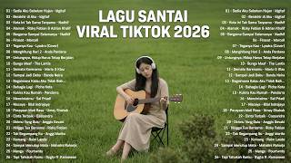 Download lagu Lagu Santai Viral Tiktok 2026 — Lagu Pop Indonesia Terbaru 2026 | Top Hits Indonesia 2026 mp3