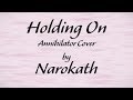 Holding On (Annihilator Full Cover) - by Narokath
