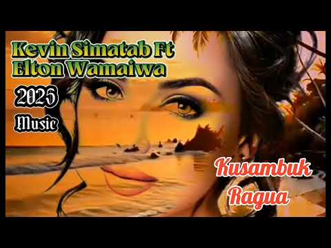 Kusambuk Ragua || Elton Wamaiwa + Kevin Simatab _PNG Latest Music 2025.