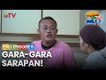 GARA GARA SARAPAN AWAS ADA SULE LAGI FULL EPS 6